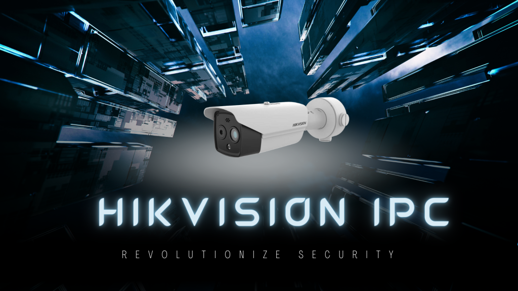 HIKVISION IPC